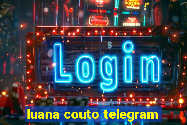 luana couto telegram